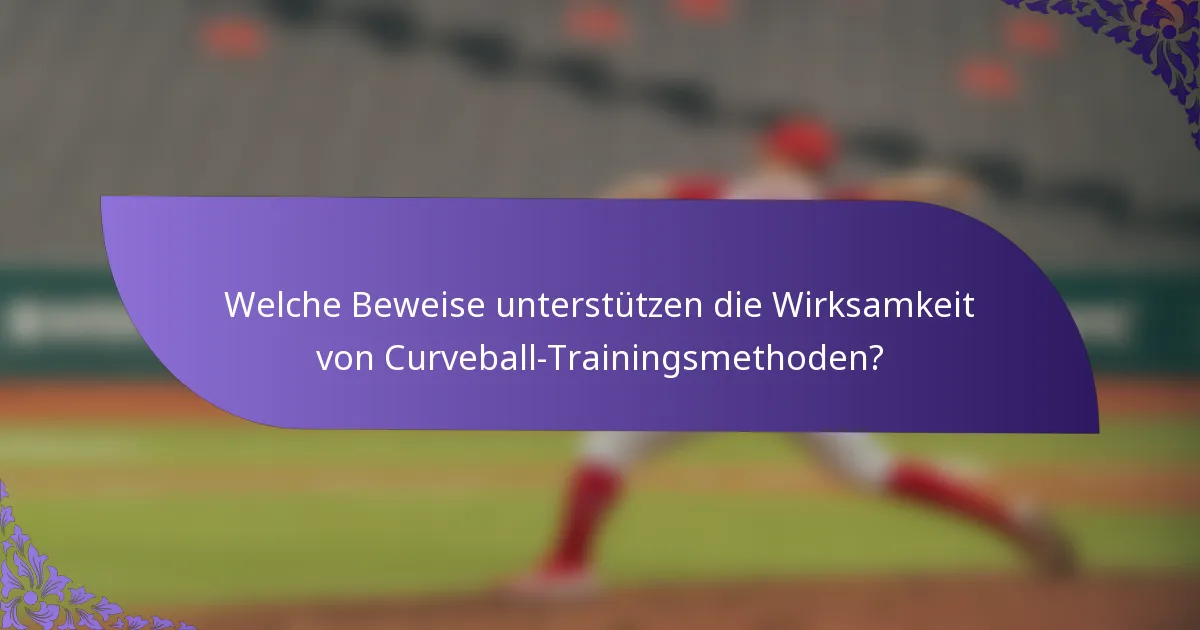 Welche Beweise unterstützen die Wirksamkeit von Curveball-Trainingsmethoden?